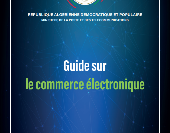 Commerce électronique en Algérie, sensibilisation et prévention des FraudesLe Ministère des Postes et Télécom édite un guide informatif